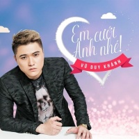 Em Cưới Anh Nhé (Single) - Vũ Duy Khánh