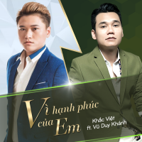 Vì Hạnh Phúc Của Em (Single) - Khắc Việt, Vũ Duy Khánh