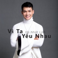 Vì Ta Yêu Nhau (Single) - Hà Nhật Linh