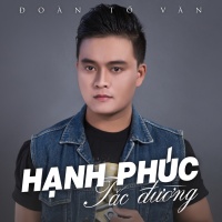 Hạnh Phúc Tắc Đường - Tố Đoàn