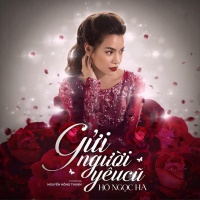 Gửi Người Yêu Cũ (Single) - Hồ Ngọc Hà