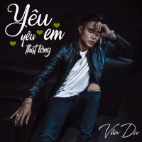 Yêu Em Yêu Thật Lòng (Single) - Vân Du