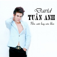 Nên Khóc Hay Nên Cười (Single) - David Tuấn Anh