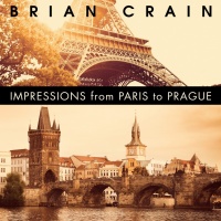 Impressions From Paris To Prague - Brian Crain