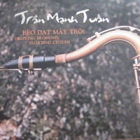 Bèo Dạt Mây Trôi - Trần Mạnh Tuấn