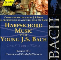 Harpsichord Music by the Young J. S. Bach, Vol. 1 - Johann Sebastian Bach