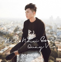 Nếu Như Em Quay Về - Đỗ Phú Quí