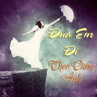 Đưa Em Đi Theo Cùng Anh (Tuyển Tập Trữ Tình) - Various Artists