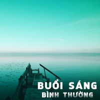 Buổi Sáng Bình Thường - Various Artists