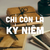 Chỉ Còn Là Kỷ Niệm - Various Artists