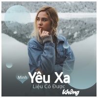 Mình Yêu Xa Liệu Có Được Không - Various Artists