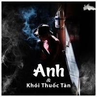 Anh Và Khói Thuốc Tàn - Various Artists