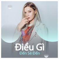 Điều Gì Đến Sẽ Đến - Various Artists