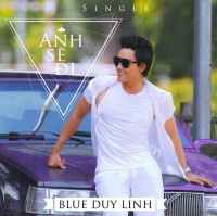 Anh Sẽ Đi - Blue Duy Linh
