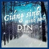Giáng Sinh Mình Anh - Dương Trần Nghĩa, T-Akayz