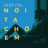 Nơi Ta Chờ Em - Various Artists