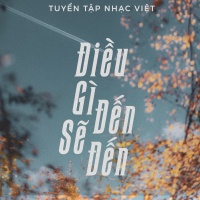 Điều Gì Đến Sẽ Đến - Various Artists
