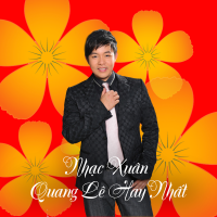 Nhạc Xuân Quang Lê Hay Nhất - Quang Lê
