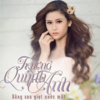 Đằng Sau Giọt Nước Mắt - Trương Quỳnh Anh