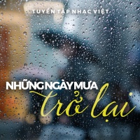 Những Ngày Mưa Trở Lại - Various Artists