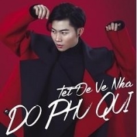 Tết Để Về Nhà - Đỗ Phú Quí