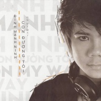 Con Đường Tôi (On My Way) - Đinh Mạnh Ninh