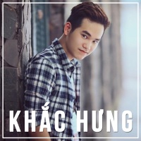 Những Sáng Tác Hay Nhất Của Khắc Hưng - Khắc Hưng