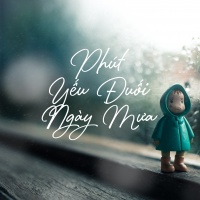 Phút Yếu Đuối Ngày Mưa - Various Artists
