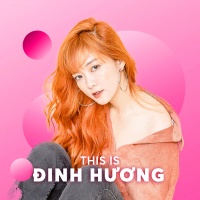 Những Bài Hát Hay Nhất Của Đinh Hương - Đinh Hương