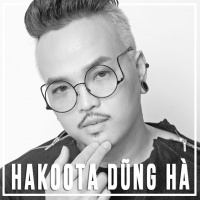 Những Bài Hát Hay Nhất Của Hakoota Dũng Hà - Hakoota Dũng Hà