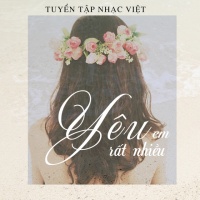 Yêu Em Yêu Rất Nhiều - Various Artists