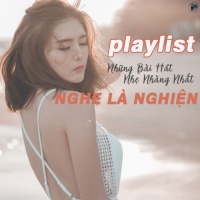 Những Bài Hát Nhẹ Nhàng Nhất Nghe Là Nghiện - Various Artists