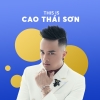 Những Bài Hát Hay Nhất Của Cao Thái Sơn - Cao Thái Sơn