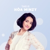 Những Bài Hát Hay Nhất Của Hòa Minzy - Hòa Minzy