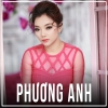 Những Bài Hát Hay Nhất Của Phương Anh - Phương Anh