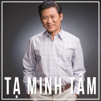Những Bài Hát Hay Nhất Của Tạ Minh Tâm - Tạ Minh Tâm