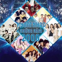 Nhóm Nhạc Những Năm 2000 - Various Artists