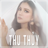Những Bài Hát Hay Nhất Của Thu Thủy - Thu Thủy