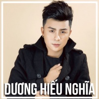 Những Bài Hát Hay Nhất Của Dương Hiếu Nghĩa - Dương Hiếu Nghĩa