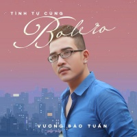 Tình Tự Cùng Bolero - Vương Bảo Tuấn