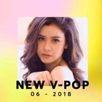 Nhạc Việt Mới Tháng 06/2018 - Various Artists