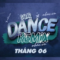 Nhạc Việt Remix Hot Tháng 06/2018 - Various Artists