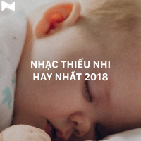 Nhạc Thiếu Nhi Hay Nhất 2018 - Various Artists