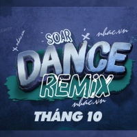 Nhạc Việt Remix Hot Tháng 10/2018 - Various Artists
