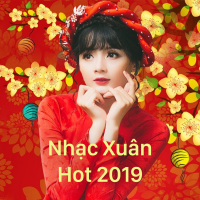Nhạc Xuân Hot 2019 - Various Artists