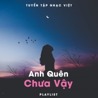 Anh Quên Chưa Vậy - Various Artists