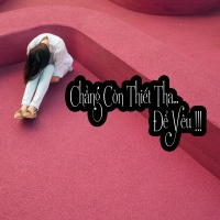 Chẳng Còn Thiết Tha Để Yêu - Various Artists