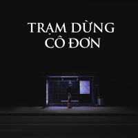 TRẠM DỪNG CÔ ĐƠN - Various Artists