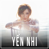 Những Bài Hát Hay Nhất Của Yến Nhi - Yến Nhi