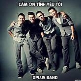 Cảm Ơn Tình Yêu Tôi - OPlus